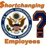 EEOC Shortchanging Employees